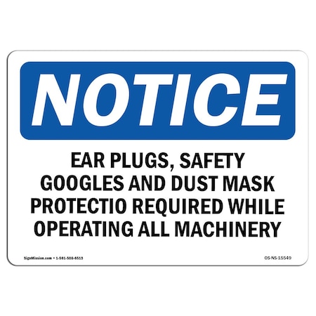 OSHA Notice Sign, NOTICE Ear Plugs Safety Goggles Dust Mask, 5in X 3.5in Decal